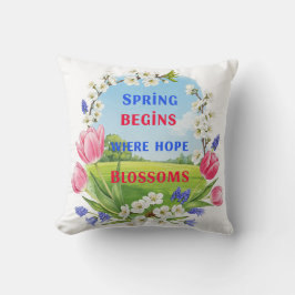 De lente begint waar hoop bloeit’ decoratieve kussen