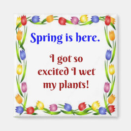 De lente is hier. Ik werd zo enthousiast dat ik mi Magneet