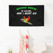 De lentespauze roept en ik moet grappige vakantie  spandoek (Insitu)