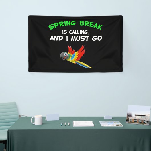 De lentespauze roept en ik moet grappige vakantie  spandoek (Beurs)