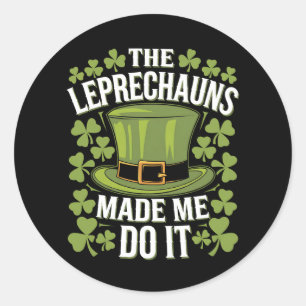 De Leprechauns Hebben Me Daartoe Gedwongen St. Pat Ronde Sticker