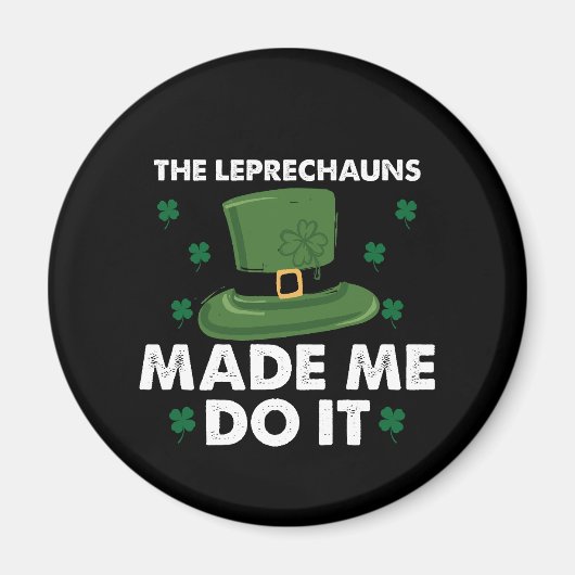 De Leprechauns Hebben Me Dat Laten Doen St. Patric Magneet (Voorkant)