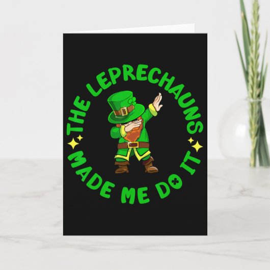 De Leprechauns Hebben Me Dingen Laten Doen Funny S Kaart (Voorkant)