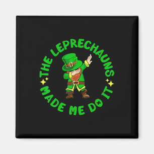 De Leprechauns Hebben Me Dingen Laten Doen Grappig Magneet