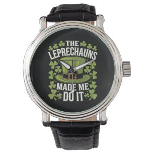 De Leprechauns Hebben Me Dingen Laten Doen St. Pat Horloge