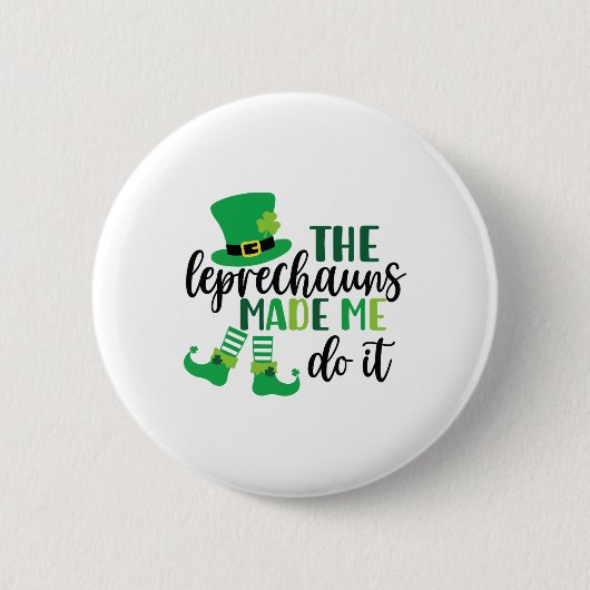 De Leprechauns Hebben Me Dwingen Het Te Doen Funny Ronde Button 5,7 Cm (Voorkant)