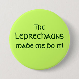 De LEPRECHAUNS hebben me ertoe aangezet het te doe Ronde Button 7,6 Cm