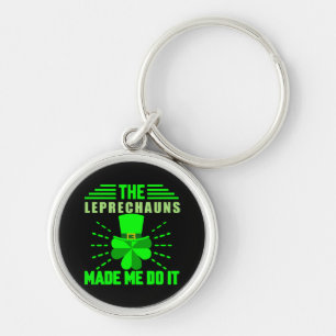 De Leprechauns hebben me ertoe aangezet Sleutelhanger