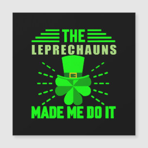 De Leprechauns lieten me het doen