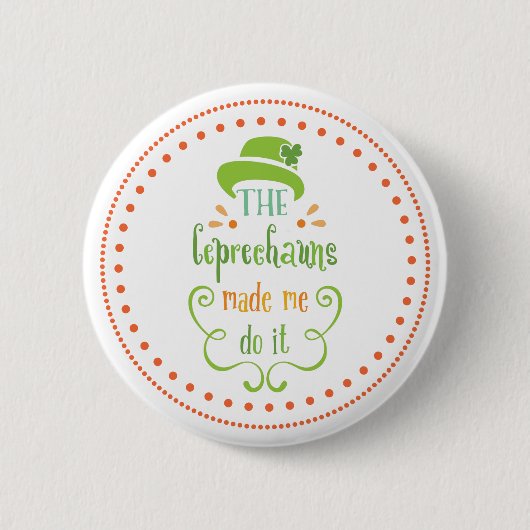 De Leprechauns lieten me het doen, St. Patrick's D Ronde Button 5,7 Cm (Voorkant)