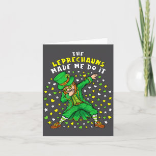 De Leprechauns Maakten Me Doen Het St. Patrick's D Kaart