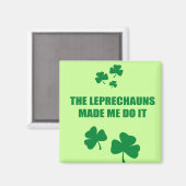DE LEPRECHAUNTEN HEBBEN MIJ GEDAAN HET TE DOEN MAGNEET (Voorkant / Achterkant)