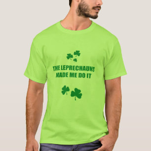 DE LEPRECHAUNTEN HEBBEN MIJ GEDAAN HET TE DOEN T-SHIRT