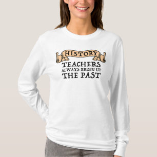 De leraren van de geschiedenis brengen altijd het  t-shirt