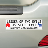 DE LESSER VAN TWEE EVILS IS NOG STEEDS EVIL BUMPERSTICKER (Op auto)