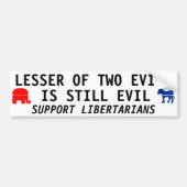 DE LESSER VAN TWEE EVILS IS NOG STEEDS EVIL BUMPERSTICKER (Voorkant)
