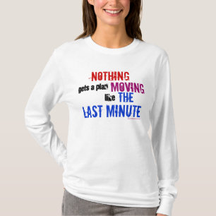 De lettertype quote van de laatste minuut uitstell t-shirt
