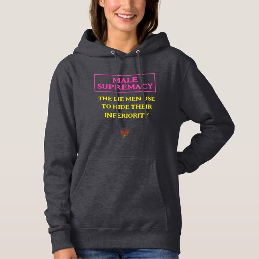 DE LEUGEN VAN DE MANNELIJKE SUPREMATIE HOODIE (Voorkant)