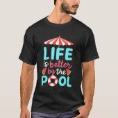 De levenszwemmer is beter voor de pool t-shirt (Voorkant)