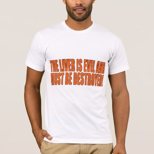 De lever is kwaad t-shirt (Voorkant)