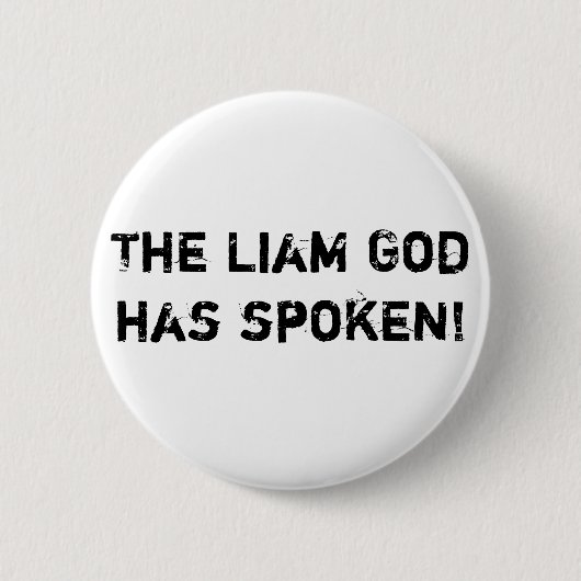 De Liam God heeft gesproken! Ronde Button 5,7 Cm (Voorkant)