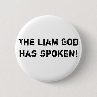 De Liam God heeft gesproken! Ronde Button 5,7 Cm