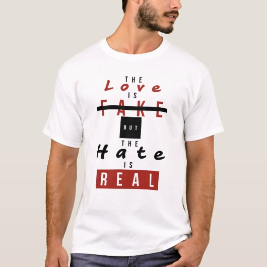 De liefde is flauw, maar de haat is echt grappig t-shirt (Voorkant)
