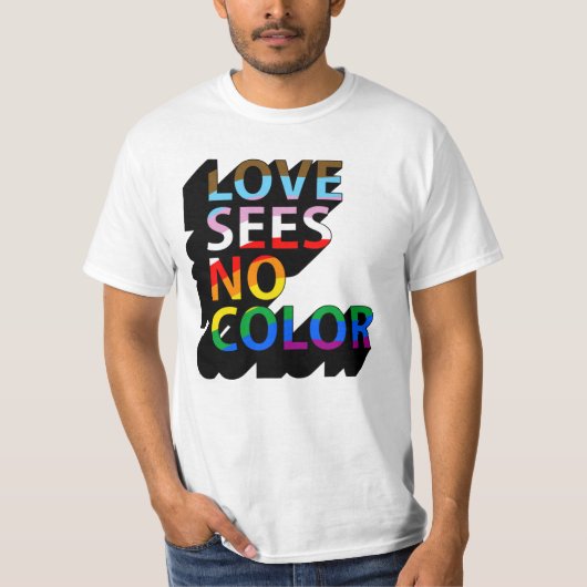 DE LIEFDE KENT GEEN KLEUR T-SHIRT (Voorkant)