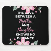 De liefde tussen een moeder en dochter kent muismat (Voorkant)