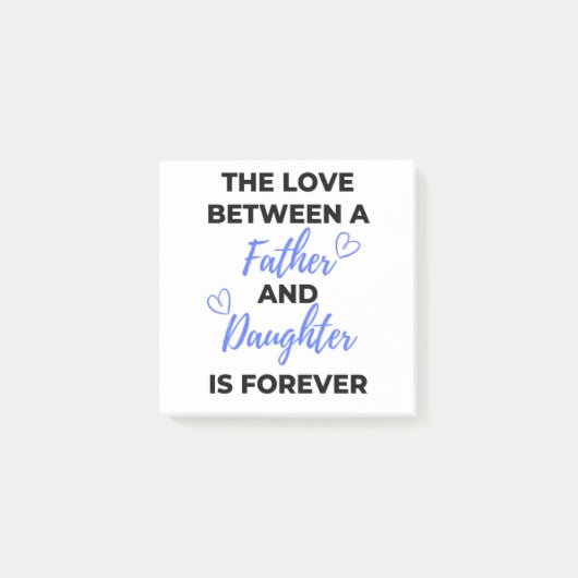 De liefde tussen een vader en dochter is ee post-it® notes (Voorkant)