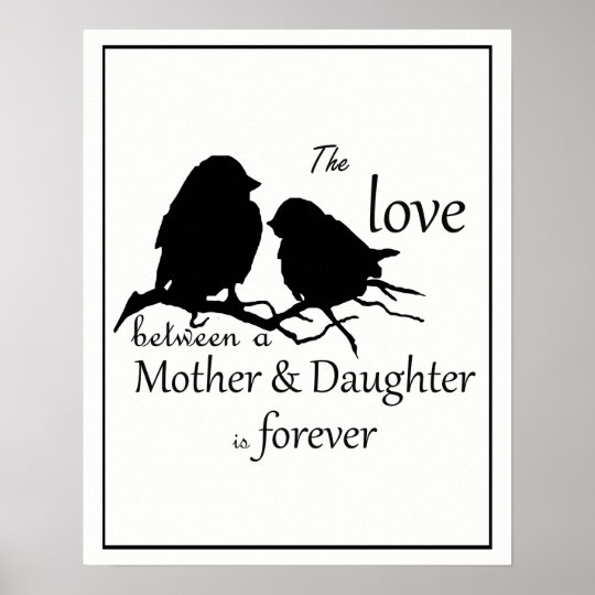 De Liefde Tussen Moeder Dochter Is Voor Altijd Poster