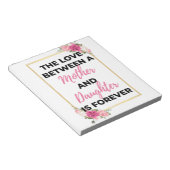 De liefde tussen moeder en dochter is voor altijd  notitieblok (Schuin)