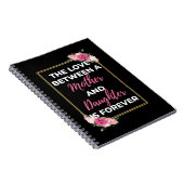 De Liefde Tussen Moeder En Dochter Is Voor Altijd Notitieboek (Rechterzijde)