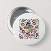 De Liefde Tussen Moeder En Kind Ronde Button 7,6 Cm (Voorkant /achterkant)