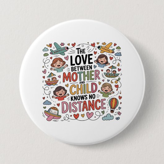 De Liefde Tussen Moeder En Kind Ronde Button 7,6 Cm (Voorkant)