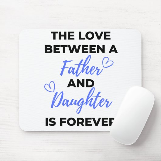 De liefde tussen vader en dochter is bl muismat (Met muis)
