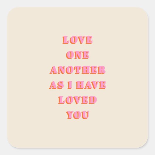 De liefde van Één andere John 13 Bijbelse Schrift  Vierkante Sticker (Voorkant)