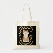 De liefde van een kat is verdiend, niet gegeven tote bag (Voorkant)