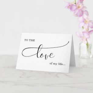 de liefde van mijn leven valentijn / verjaardagsli kaart