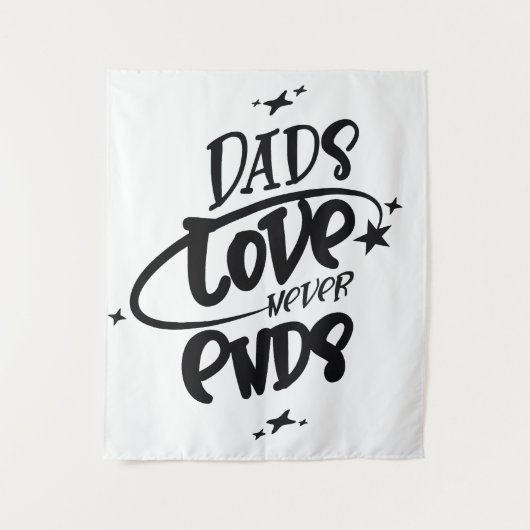 De liefde van papa eindigt nooit wandkleed (Voorkant)