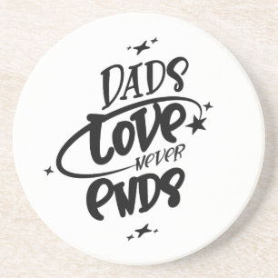De liefde van papa eindigt nooit zandsteen onderzetter