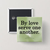De liefhebbende Galatians 5-13 van de Dienst Vierkante Button 5,1 Cm (Voorkant /achterkant)