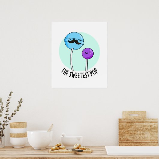 De liefste Pop Funny Snoep Lollipop Pun Poster (Keuken)