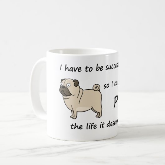 De Life Pug Deserves Koffiemok (Voorkant links)