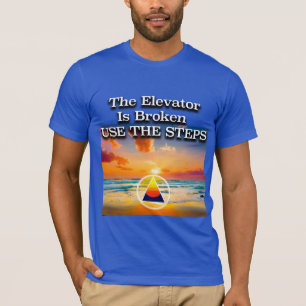 De Lift Is Kapot Herstelmotto Zonsopgang T-shirt