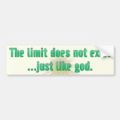 De limiet bestaat niet. Net als God Bumper Bumpersticker (Voorkant)