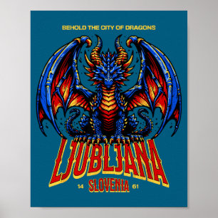 De Ljubljana Slovenië Behold City Dragons Poster