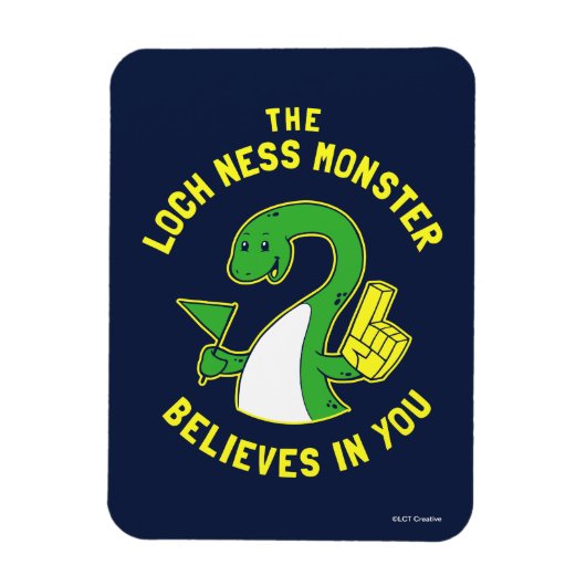 De Loch Ness Monster gelooft in jou Magneet (Verticaal)