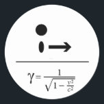 De Lorentz Factor Ronde Sticker<br><div class="desc">De factor van Lorentz is de naam van de factor waardoor tijd,  lengte,  en "relativistische massa"verandering voor een voorwerp terwijl dat voorwerp zich beweegt. Hoe sneller je door de ruimte beweegt. Hoe langzamer je door de tijd beweegt.</div>