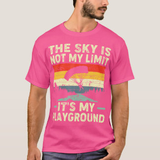 De lucht is niet mijn limiet, het is mijn speeltui t-shirt